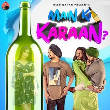 download Main-Ki-Karaan Deep Karan mp3